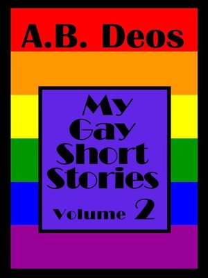 cover image of My Gay Short Stories--Volume 2